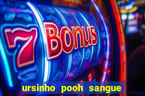 ursinho pooh sangue e mel 2 dublado online